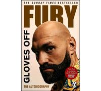 Gloves Off : Tyson Fury Autobiography