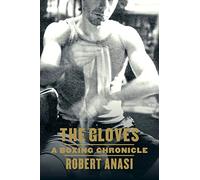 GLOVES P: A Boxing Chronicle