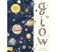Glow: A Children's Guide to the Night Sky (In Our Nature)