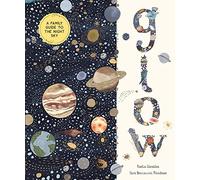 Glow: A Family Guide to the Night Sky (In Our Nature)