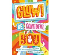 Glow! Be Confident, Be You: 1