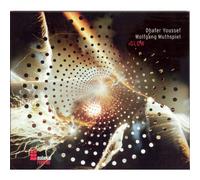 Glow by Dhafer Youssef/Wolfgang Muthspiel