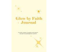 Glow By Faith Journal