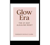 Glow Era: The 21-Day Alkaline Reset
