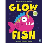 Glow Fish - A glow-in-the-dark story
