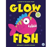 Glow Fish - A glow-in-the-dark story (Gemini Children's Picture Book (paperback))