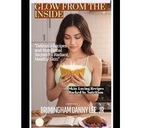 Glow from the Inside: Skin-Loving Recipes Backed by Nutrition