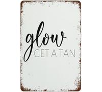 Glow Get A Tan Tanning Salon Novelty Retro Metal Tin Sign, Funny Wall Decor Garage Bar Courtyard Living room 8x12 Inch