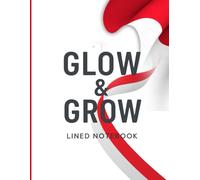 Glow & Grow Lined NoteBook: A Versatile 192-Page Journal for Writing, Notes, and Daily Reflection | 8.5x11 inches