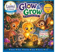 Glow & Grow Magazine™: Explorers: Inaugural Issue | Ages 3-5