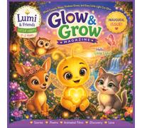 Glow & Grow Magazine™: Little Lights: Inaugural Issue | Ages 0-2