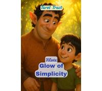 Glow of Simplicity: Tarot Tract