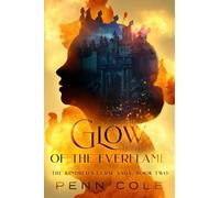 Glow of the Everflame: The Kindred's Curse Saga, Book Two
