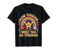 Glow Through What You Go Through - Gen Z Humor Slogan T-Shirt