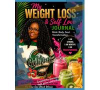 Glow Up & Heal A Weight Loss & Self-Love Journal for Plus Size Women: Created for women who are ready to heal, grow, and transform inside and out.