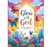 Glow With God: A Coloring & Reflection Devotional Coloring Book