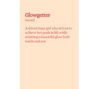 Glowgetter Boss Babe Notebook: Lined Journal, Gifts for Female Entrepreneurs, Girl Bosses