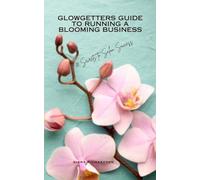 Glowgetters Guide to Running a Blooming Business: 10 Secrets to Salon Success