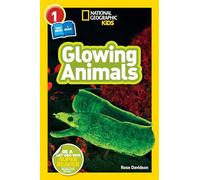 Glowing Animals (National Geographic Kids Readers, Level 1/Co-Reader)