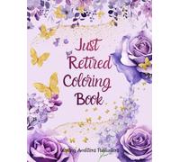 Glowing & Just Retired-Coloring Book