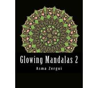 Glowing Mandalas 2 : Adult Coloring Book with Black Pages: Adult Coloring Book: Volume 2