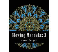 Glowing Mandalas 3: Adult Coloring Book: Adult Coloring Book with Black Pages: Volume 3