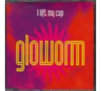 Gloworm - I Lift My Cup