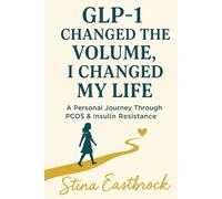 GLP-1 Changed the volume, I changed my life: A personal journal through PCOS & insulin resistance