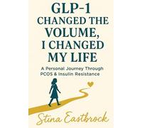 GLP-1 Changed the volume, I changed my life: A personal journal through PCOS & insulin resistance