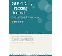 GLP-1 Daily Tracking Journal: Your 6-Month Health & Wellness Journey