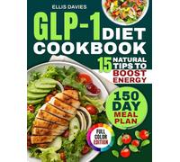 GLP-1 Diet Cookbook: Transform Your Daily Eating With Simple & Gut-Friendly Recipes Ready in Minutes That Curb Cravings, Balance Blood Sugar and Support Lasting Weight Loss