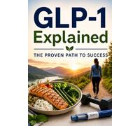 GLP-1 Explained: The Proven Path To Success