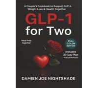 GLP-1 for Two: A Couple’s Cookbook for High-Protein, Healthy Meals and Lasting Wellness (The Custodian’s Recipes - High-Protein Cookbooks for Weight Loss & Flavorful Living)