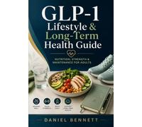 GLP-1 Lifestyle & Long-Term Health Guide: Nutrition, Strength & Maintenance for Adults