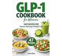 GLP-1 SIDE-EFFECT FRIENDLY COOKBOOK FOR WOMEN: Gentle Recipes for Nausea, Reflux & Digestive Comfort