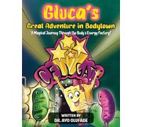 Gluca's Great Adventure in Bodytown: A Magical Journey Through the Body's Energy Factory!