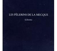 Gluck, C.W. Von - Pelerins De La Mecque-Complete Ope