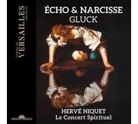 Herve Niquet & Le Concert Spirituel – Gluck: Echo & Narcisse