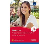 Gluck kommt nicht von allein - Buch mit MP3-Download: Lektüre mit Audios online (Lekt.)