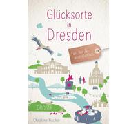 Glucksorte in Dresden: Fahr hin und werd glucklich, Fischer 9783770020409 New.