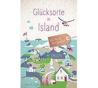 Glucksorte in Island: Fahr hin and werd glucklich, Ingala 9783770022625 New.