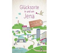 Glucksorte in und um Jena: Fahr hin und werd glucklich, Israel 9783770023493.