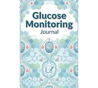 Glucose Monitoring Journal: Diabetic Food Diary & Carb Counter | Sugar Level Notepad for Managing Diet, Hydration, Snacks and Energy Patterns