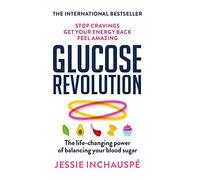 Glucose Revolution : The life-changing power of balancing your blood sugar