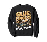 Glue Fingers Steady Hands Model Building Scale Models Sweatshirt
