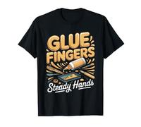 Glue Fingers Steady Hands Model Building Scale Models T-Shirt