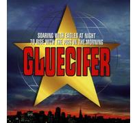 Gluecifer - Soaring With Eagles At Night To Rise With The Pigs In The Morning
