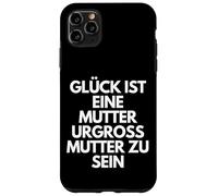 Glück Ist Eine Mutter Urgroßmutter Zu Sein - German Mom Gift Case for iPhone 11 Pro Max