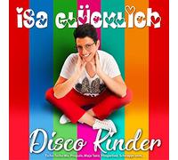Glücklich, Isa - Disco Kinder