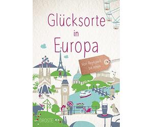 Glücksorte in Europa: Von Reykjavik then (Hardback)